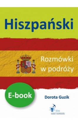 Hiszpański Rozmówki w podróży - Dorota Guzik - Ebook - 978-83-8006-015-9