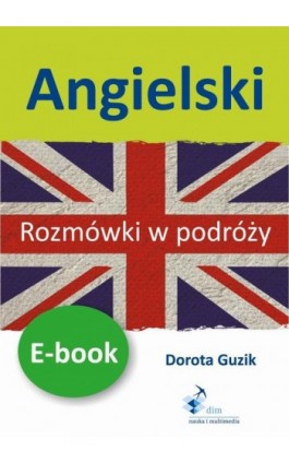Angielski Rozmówki w podróży - Dorota Guzik - Ebook - 978-83-8006-011-1