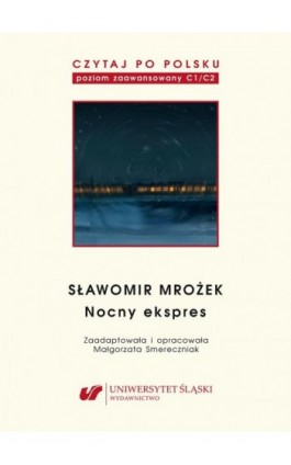 Czytaj po polsku. T. 11: Sławomir Mrożek: „Nocny ekspres”. Wyd. 2. - Ebook - 978-83-8012-688-6