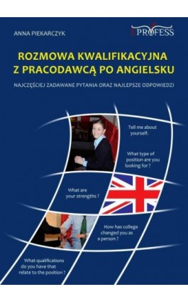 Rozmowa Kwalifikacyjna z Pracodawcą Po Angielsku - Anna Piekarczyk - Ebook - 978-83-63435-09-7