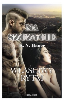 Na szczycie. Właściwy rytm - K.N. Haner - Ebook - 978-83-8083-755-3