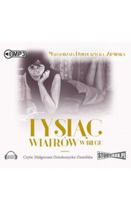 Tysiąc wiatrów w biegu - Małgorzata Dzieduszycka-Ziemilska - Audiobook - 978-83-7927-815-2