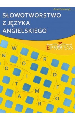 Słowotwórstwo z Języka Angielskiego - Anna Piekarczyk - Ebook - 978-83-63435-15-8