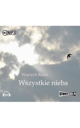 Wszystkie nieba - Wojciech Bauer - Audiobook - 978-83-7927-931-9