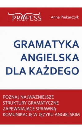 Gramatyka Angielska Dla Każdego - Anna Piekarczyk - Ebook - 978-83-63435-16-5