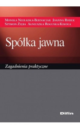 Spółka jawna. Zagadnienia praktyczne - Monika Nieradka-Bernaciak - Ebook - 978-83-7930-187-4