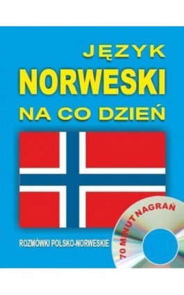 Język norweski na co dzień. Rozmówki polsko-norweskie - Audiobook - 978-83-944567-9-5