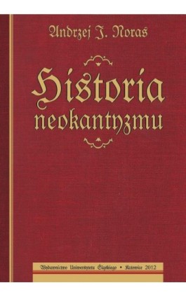 Historia neokantyzmu - Andrzej J. Noras - Ebook - 978-83-8012-502-5
