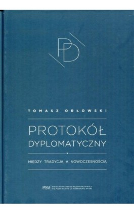 Protokół Dyplomatyczny - Tomasz Orłowski - Ebook - 978-83-64895-74-6