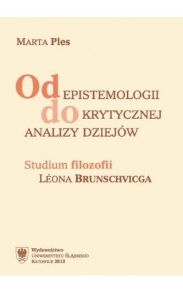 Od epistemologii do krytycznej analizy dziejów - Marta Ples-Bęben - Ebook - 978-83-8012-547-6