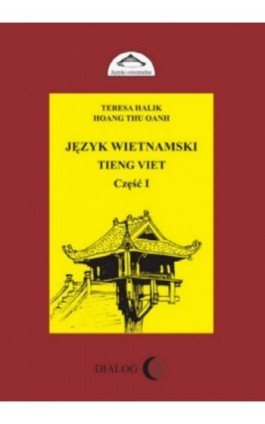 Język wietnamski Tieng Viet część I - Teresa Halik - Ebook - 978-83-8002-618-6