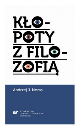 Kłopoty z filozofią - Andrzej J. Noras - Ebook - 978-83-8012-577-3