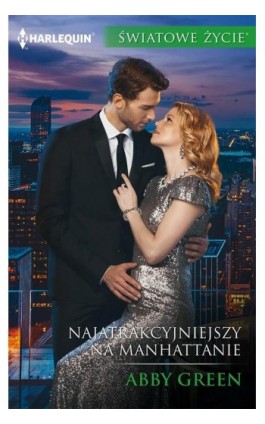 Najatrakcyjniejszy na Manhattanie - Abby Green - Ebook - 978-83-276-3566-2