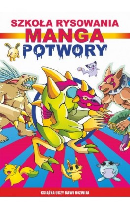 Szkoła rysowania. Manga. Potwory - Mateusz Jagielski - Ebook - 978-83-7774-544-1