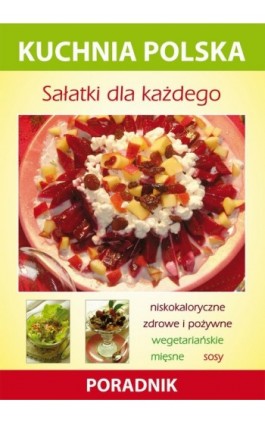 Sałatki dla każdego - Marzena Strzelczyńska - Ebook - 978-83-7774-570-0