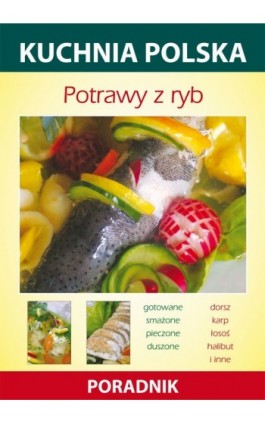 Potrawy z ryb - Karol Skwira - Ebook - 978-83-7774-571-7