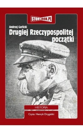 Drugiej Rzeczypospolitej początki - Andrzej Garlicki - Audiobook - 978-83-62121-50-2