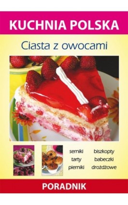 Ciasta z owocami - Anna Smaza - Ebook - 978-83-7774-578-6