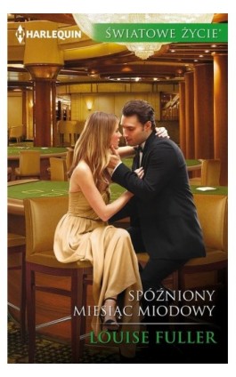 Spóźniony miesiąc miodowy - Louise Fuller - Ebook - 978-83-276-3579-2