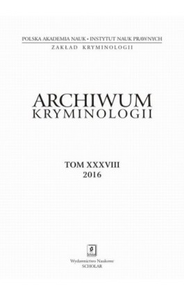 Archiwum Kryminologii, tom XXXVIII 2016 - Irena Rzeplińska - Ebook