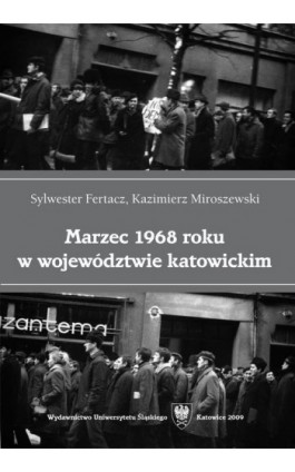 Marzec 1968 roku w województwie katowickim - Sylwester Fertacz - Ebook - 978-83-226-2341-1