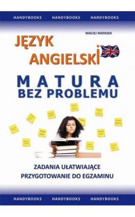 Język angielski MATURA BEZ PROBLEMU - Maciej Matasek - Ebook - 978-83-60238-18-9