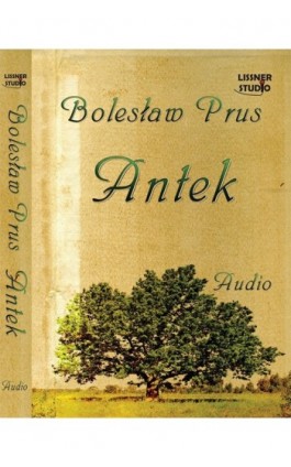 Antek - Bolesław Prus - Audiobook - 978-83-61083-72-6