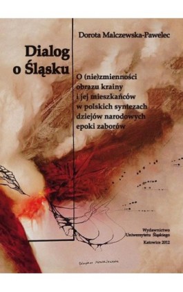 Dialog o Śląsku - Dorota Malczewska-Pawelec - Ebook - 978-83-8012-497-4