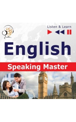 English Speaking Master (Intermediate / Advanced level: B1-C1) - Dorota Guzik - Audiobook - 978-83-8006-201-6