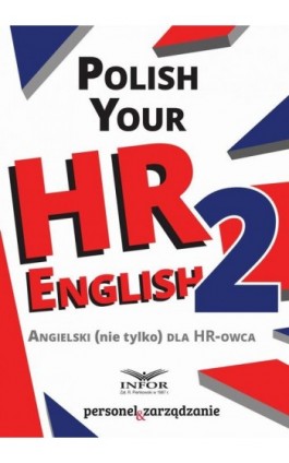 Polish your HR English. Angielski (nie tylko) dla HR-owca-część II - Infor Pl - Ebook - 978-83-659-4772-7