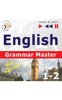 English Grammar Master: Grammar Tenses + Grammar Practice – Advanced Level: B2-C1 - Dorota Guzik - Audiobook - 978-83-8006-231-3