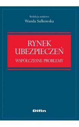 Rynek ubezpieczeń. Współczesne problemy - Wanda Sułkowska - Ebook - 978-83-7930-021-1