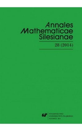 ""Annales Mathematicae Silesianae"". T. 28 (2014) - Ebook