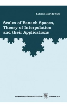 Scales of Banach Spaces, Theory of Interpolation and their Applications - Łukasz Dawidowski - Ebook - 978-83-8012-525-4