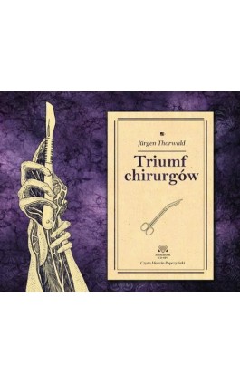 Triumf chirurgów - Jürgen Thorwald - Audiobook - 978-83-9502-382-8