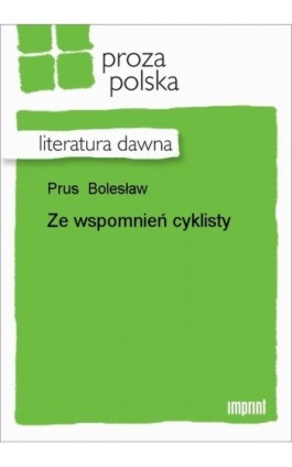 Ze wspomnień cyklisty - Bolesław Prus - Ebook - 978-83-270-1430-6