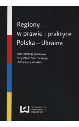Regiony w prawie i praktyce. Polska - Ukraina - Ebook - 978-83-7969-839-4