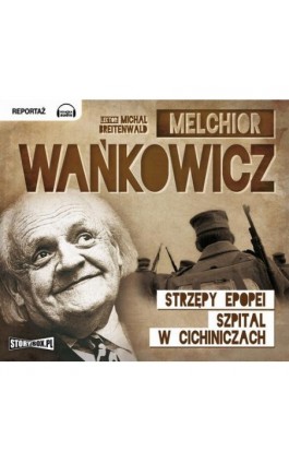 Strzępy epopei - Melchior Wańkowicz - Audiobook - 978-83-7927-189-4