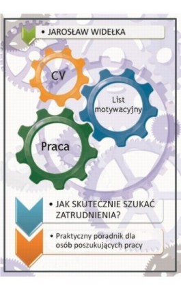 Jak skutecznie szukać zatrudnienia - Jarosław Widełka - Ebook - 978-83-62480-49-4