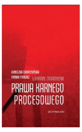 Wybrane zagadnienia prawa karnego procesowego - Agnieszka Choromańska - Ebook - 978-83-7462-452-7