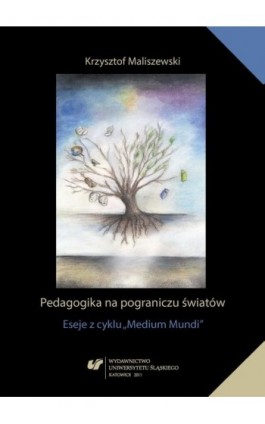 Pedagogika na pograniczu światów - Krzysztof Maliszewski - Ebook - 978-83-8012-467-7