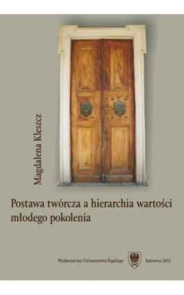 Postawa twórcza a hierarchia wartości młodego pokolenia - Magdalena Kleszcz - Ebook - 978-83-8012-646-6
