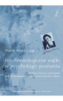 Fenomenologiczne wątki w psychologii poznania - Maria Anna Zając - Ebook - 978-83-8012-531-5