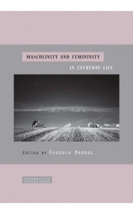 Masculinity and femininity in everyday life - Ebook - 978-83-8012-557-5