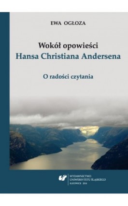 Wokół opowieści Hansa Christiana Andersena - Ewa Ogłoza - Ebook - 978-83-226-2389-3