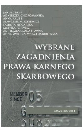 Wybrane zagadnienia prawa karnego skarbowego - Janusz Bryk - Ebook - 978-83-7462-404-6