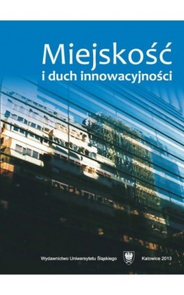 Miejskość i duch innowacyjności - Ebook - 978-83-8012-214-7