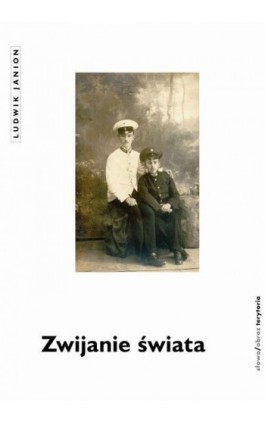 Zwijanie świata - Ludwik Janion - Ebook - 978-83-7453-309-6