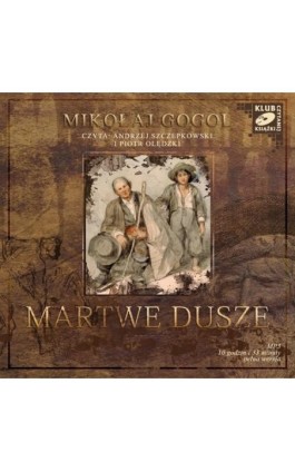 Martwe dusze - Mikołaj Gogol - Audiobook - 978-83-7699-917-3