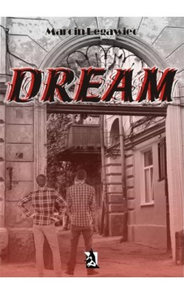 Dream - Marcin Legawiec - Ebook - 978-83-7900-219-1